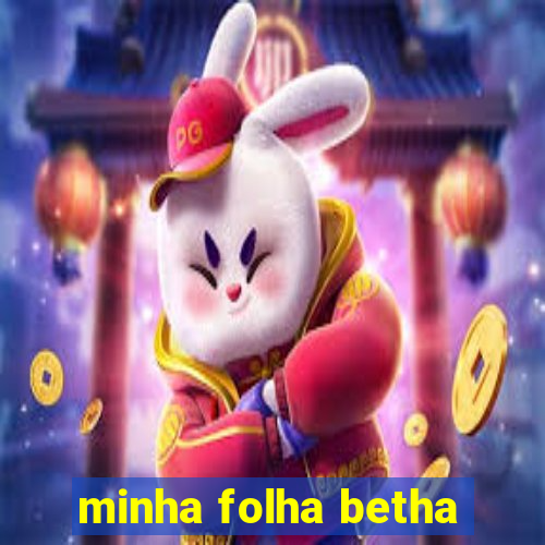 minha folha betha